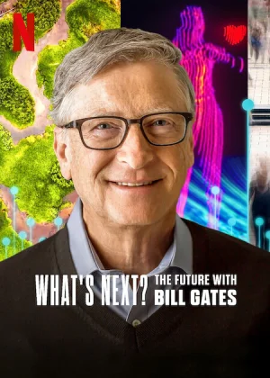 Whats-Next-The-Future-with-Bill-Gates